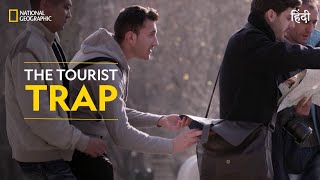 The Tourist Trap  Scam City  हिन्दी  Full Episode  S1  E7  National Geographic [upl. by Nairbal687]