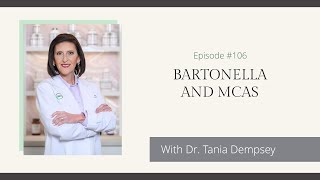 Episode 106 Bartonella and MCAS with Dr Tania Dempsey MD [upl. by Darum]