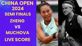 Zheng vs Muchova  China Open 2024 Semi Finals Live Score [upl. by Ahsan]