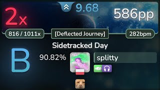 97⭐ splitty  VINXIS  Sidetracked Day Deflected Journey EZNC 9082 586pp 2❌  osu [upl. by Nalyad]