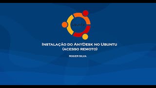 Instalação do AnyDesk no Ubuntu Acesso Remoto [upl. by Nire]