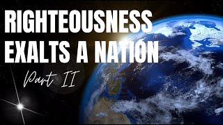 Righteousness Exalts a Nation Part II Daniel 92324 [upl. by Virgilio]