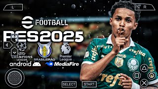 SAIUU Pes 2025 PPSSPP Brasileirão e Europeus Elencos amp Uniformes Atualizados Novas Transferências [upl. by Skricki]