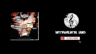 Slipknot  Vermilion INSTRUMENTAL [upl. by Eelyram266]