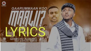 GAARUMMAAN KOO MAALII  GEMECHU ALEMAYO FEAT NATNAEL TAMENE LYRICS VIDEO farfanaafanoromo [upl. by Krahmer]