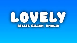 Billie Eilish  lovely Lyrics ft Khalid [upl. by Anikas]