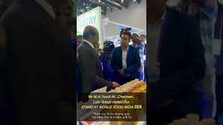 Mr MAYusuf AliChairmanLulu Group Visits Us worldfoodindia2024 [upl. by Moon]