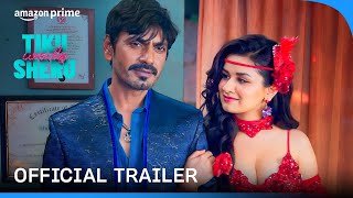 Tiku Weds Sheru  Official Trailer  Nawazuddin Siddiqui Avneet Kaur  Prime Video India [upl. by Yenmor903]