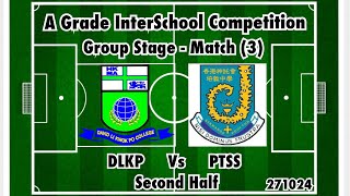 A Grade InterSchool Competition Group Stage  Match 3 Second Half 271024 2425 [upl. by Calvert]