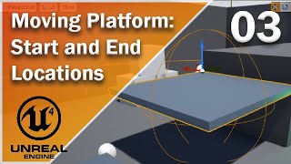 Moving Platform in Unreal  03  Start and End Locations [upl. by Stier]