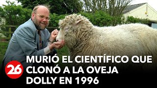 ESCOCIA  Murió el científico que clonó a la oveja Dolly en 1996 [upl. by Noitsirhc397]