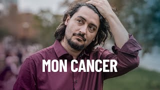 Mon Cancer  Je vous dis tout  symptômes diagnostic traitements difficultés chances de guérison [upl. by Ethan863]