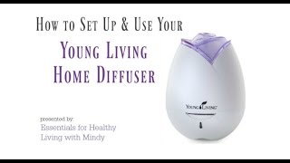 How to Set Up and Use Your Young Living Home Diffuser Plus My Favorite Tip for This Diffuser [upl. by Benis]