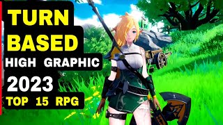 Top 15 Best TURN BASED RPG 2023 High Graphic Mobile  Best Turn based Android game 2023 [upl. by Key]