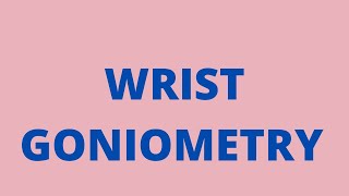 WRIST GONIOMETRY [upl. by Ennovyhc691]