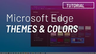 Microsoft Edge Change themes and colors using new settings [upl. by Favianus]