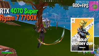 RTX 4070 Super  Ryzen 7 7700x  Fortnite Chapter 2 remix Solo Cash cup  Performance mode  600FPS [upl. by Nosyla]