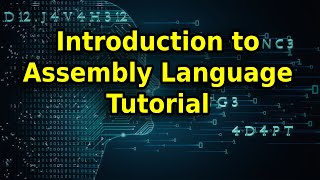 Introduction to Assembly Language Tutorial [upl. by Salahi]