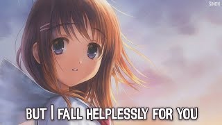 Nightcore  Helplessly  Lyrics [upl. by Aramad]