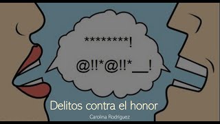 Delitos contra el honor Injuria calumnia y difamación [upl. by Court]