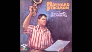 Maynard Ferguson  Early Hours [upl. by Tugman670]