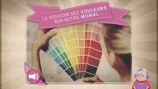 Le pouvoir des couleurs sur notre moral [upl. by Nairde]