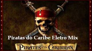 Piratas do Caribe Eletro House Mix [upl. by Nryhtak]