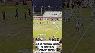 CIF SS FOOTBALL 2024 LA QUINTA BLACKHAWKS VS RANCHO MIRAGE RATTLERS [upl. by Enelhtac]