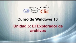 Curso de Windows 10 51 Iniciar el Explorador de archivos [upl. by Ettezus]