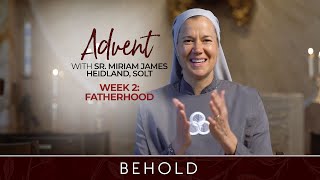 Week Two  Behold Advent with Sr Miriam James Heidland SOLT [upl. by Sinnej]