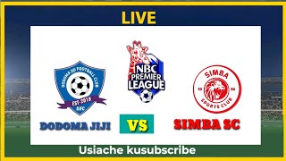 LIVE SIMBA SC VS DODOMA JIJI [upl. by Giraud]