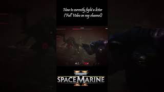 How to properly fight a lictor in Space Marine 2 warhammer40k spacemarine2 gaming [upl. by Seel239]