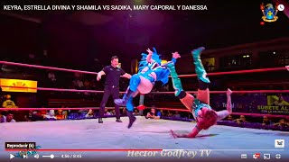 KEYRA ESTRELLA DIVINA Y SHAMILA VS SADIKA MARY CAPORAL Y DANESSA [upl. by Peedsaj]