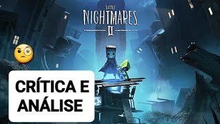 Little Nightmares 2 Uma Ótima Continuação  Crítica  Análise  Review [upl. by Ahsielat]