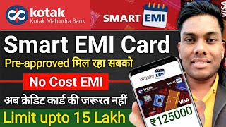 Kotak Mahindra Bank Smart EMI Card 2024 Preapproved मिल रहा KotakSmartEMICard [upl. by Yllor411]