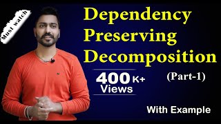 Lec36 Dependency Preserving Decomposition in DBMS with Examples in Hindi  DBMS [upl. by Isoais]