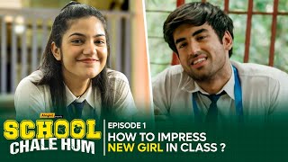 Alright  School Chale Hum  EP 1  How To Impress New Girl In Class  Abhishek amp Mugdha [upl. by Engis]