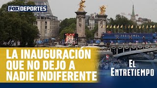 🎉🇫🇷 LA INAUGURACIÓN DE LOS JUEGOS OLÍMPICOS París 2024 ha generado opiniones  El Entretiempo [upl. by Naval]