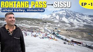 EP 1 Manali to Lahaul Valley  Rohtang Pass Sissu Waterfall  Himachali Food Himachal Pradesh [upl. by Kobi183]