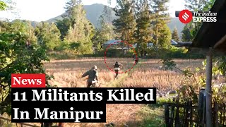 Gunfight in Manipur 11 Suspected Militants Killed CRPF Personnel Injured [upl. by Onfre]