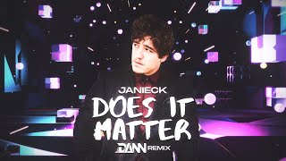 Janieck  Does It Matter DanN Remix [upl. by Yelda]