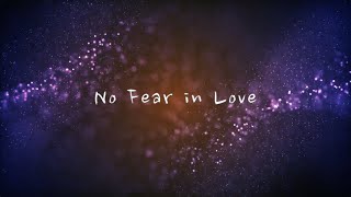 No Fear in Love  The Undoing Steffany Gretzinger Lyrics [upl. by Orferd]