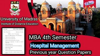 MBA 4th Semester Hospital Management Previous Year Question Papers  Madras University IDE [upl. by Peer]