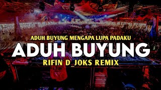 DJ ADUH BUYUNG VOCSARINA  FULL BASS  RIFIN DJOKS REMIX BASSGANGGA 2024 [upl. by Enomes]