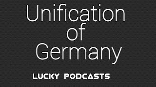 Unification of Germany amp Otto von Bismarck [upl. by Enneirb]