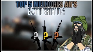 TOP 5 melhores Assault Rifles no Battlefield 4 lista opinativa [upl. by Nylorac]