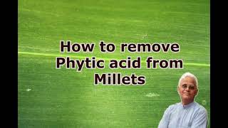 How to remove Phytic acid from millets  Dr Khadar  Dr Khadar lifestyle [upl. by Eiramenna713]