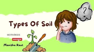 chapter 4 soil types of soil motiv8 science cbsc [upl. by Clyte]