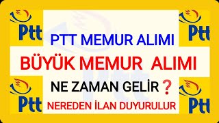 PTT MEMUR ALIMI BAŞVURULARI TARİHİ NE ZAMAN AÇIKLANIRPTT MEMUR ALIMLARI BAŞVURUSU NEREDEN OLACAK ✔️ [upl. by Aihsile]