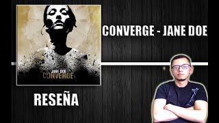 CONVERGE  Jane Doe Reseña [upl. by Sardse]